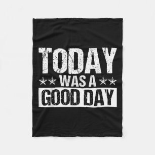 Today Was A Good Day Motivational Inspiring Quote Fleece Deken