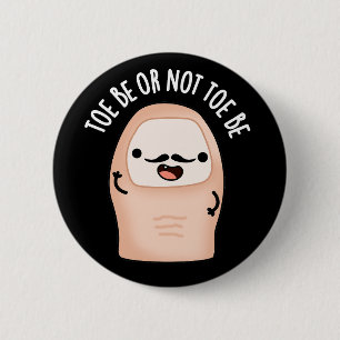 Toe be Be of Toe Wees Shakespeare Pun Donk BG Ronde Button 5,7 Cm