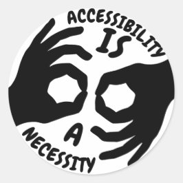 TOEGANKELIJKHEID IS EEN NOODZAKELIJKHEIDSTOLK RONDE STICKER