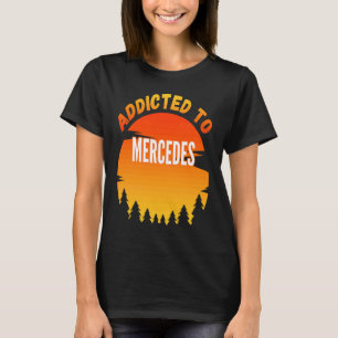 Toegediend aan Mercedes for Mercedes T-shirt