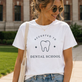 Toegelaten tot tandheelkundestudie, toekomstige ta t-shirt