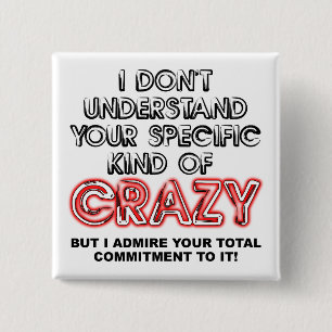 Toegewijd aan Crazy Funny Button Badge Pin Gezegde