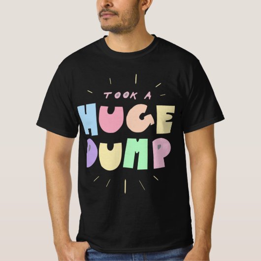 TOEK EEN GROTE DUMP T-SHIRT (Voorkant)