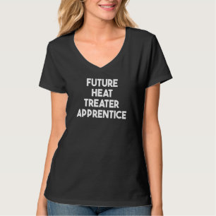 Toekomstig leerling warmtebehandelaar t-shirt