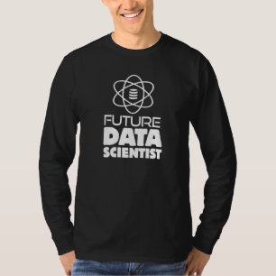Toekomstige Data Wetenschapper Baan Programmeur Jo T-shirt
