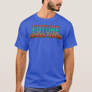 Toekomstige kippenboer t-shirt
