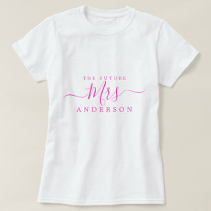 Toekomstige Mrs Chic Script Custom Name Bride om t T-shirt