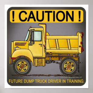 Toekomstige Small Dump Truck Driver Poster afdrukk