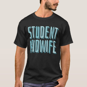 Toekomstige Verloskundige Student Verloskundige T-shirt