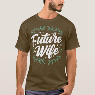 Toekomstige vrouw trouw bruid feest vrijgezellenfe t-shirt