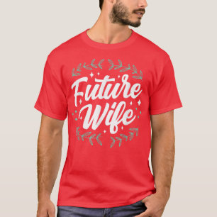 Toekomstige vrouw trouw bruid feest vrijgezellenfe t-shirt