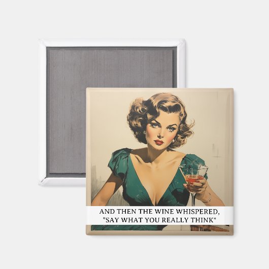 Toen fluisterde de Wine Funny Retro 50s Gezegde Magneet (Voorkant / Achterkant)