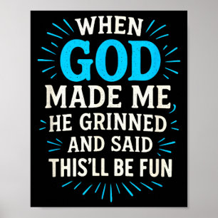 Toen God Mij Schiep - Christelijke Humor Poster