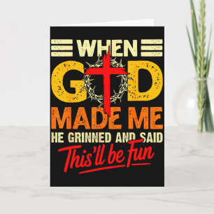 Toen God Mij Schiep Dit Wordt Leuk Christelijke Hu Kaart