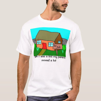 Toen ik een kind was, bewogen mijn ouders veel t-shirt
