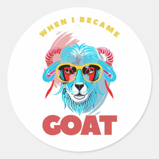 Toen ik GOAT werd Ronde Sticker (Voorkant)