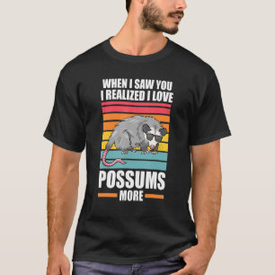 Toen ik je zag, besefte ik dat ik van Possums hiel T-shirt