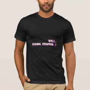 Toen SCHOOL begon Grappig terug naar SCHOOL T-shir T-shirt