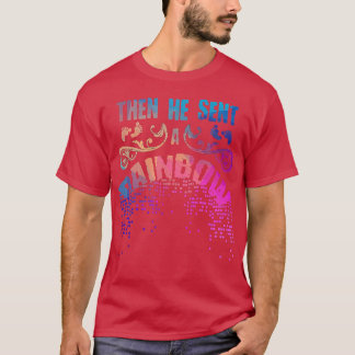 Toen stuurde hij een regenboog - verwachte moeder  t-shirt