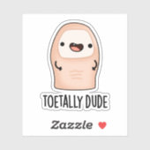 Toetally Guy Funny Big Toe Pun Sticker (Vel)