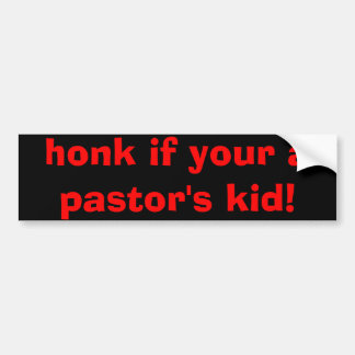 toeter als je een dominees kind bent! bumpersticker