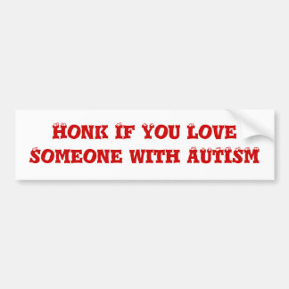 Toeter Als Je Van Iemand met AUTISME Houdt Bumpersticker