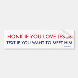 Toeter voor Jezus -Tekst om Hem te ontmoeten Bumpersticker