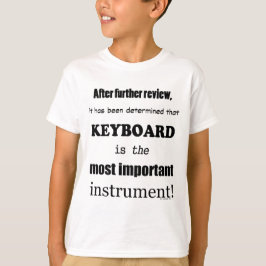 Toetsenbord belangrijkste instrument t-shirt
