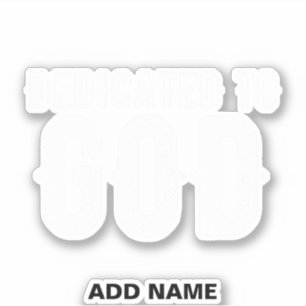 TOEWIJDING AAN GOD KOELE AANPASBARE WITTE TEKST STICKER