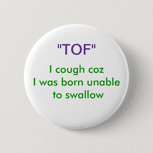 "TOF" RONDE BUTTON 5,7 CM (Voorkant)