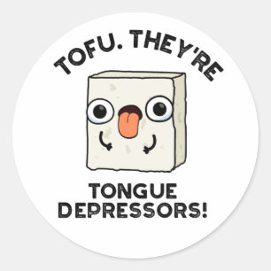 Tofu. Het zijn Tongue Depressors Funny Food Pun Ronde Sticker