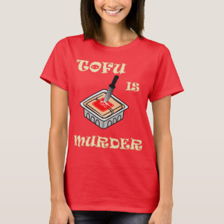 Tofu is Murder T-shirt