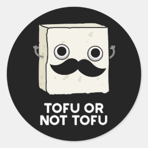 Tofu Of Niet Tofu Grappige Shakespeare Pun Donker Ronde Sticker