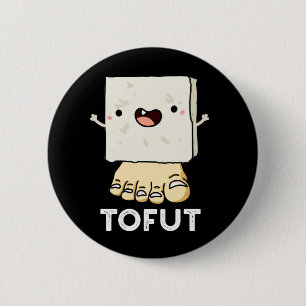 Tofut Funny Tofu Pun Dark BG Ronde Button 5,7 Cm