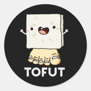 Tofut Funny Tofu Pun Dark BG Ronde Sticker