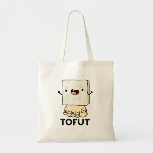 Tofut Funny Tofu Pun Tote Bag