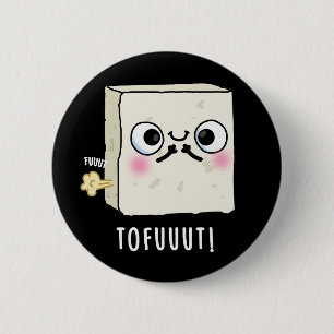 Tofuut Funny Farting Tofu Pun Dark BG Ronde Button 5,7 Cm