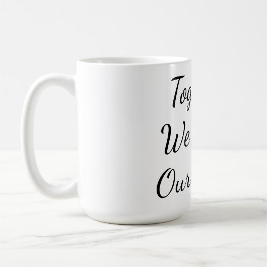 Together, We Create Our Future Koffiemok (Links)