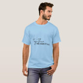 Together We Have It All Minimal T-shirt (Voorkant volledig)