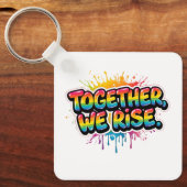 Together We Rise Rainbow Quote Design Sleutelhanger (Voorkant)