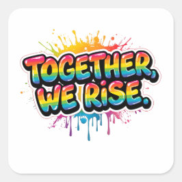 Together We Rise Rainbow Quote Design Vierkante Sticker