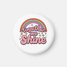 Together We Shine – Rainbow Retro Pride Quote Magneet