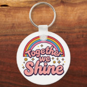 Together We Shine – Rainbow Retro Pride Quote Sleutelhanger (Voorkant)