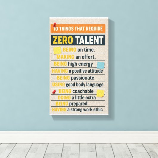 Toile 10 Things That Require Zero Talent (Insitu (Plancher de Bois))