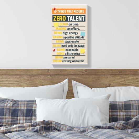 Toile 10 Things That Require Zero Talent (Insitu(Chambre))
