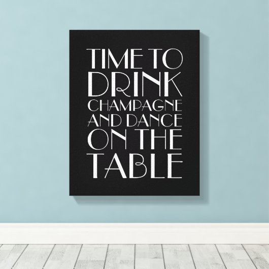 Toile 1920's Time to Drink Champagne Canvas noir&blanc (Insitu (Plancher de Bois))