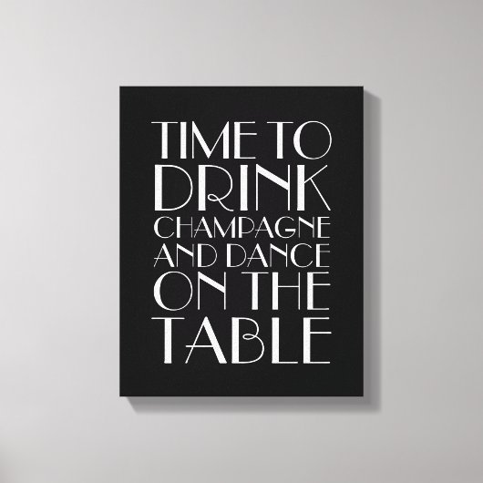 Toile 1920's Time to Drink Champagne Canvas noir&blanc (Recto)