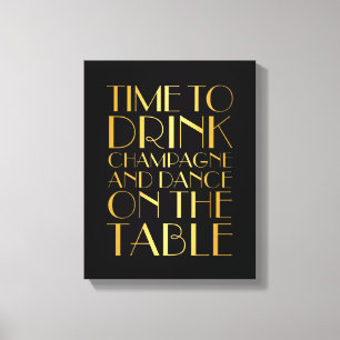 Toile 1920's Time to Drink Champagne Canvas or