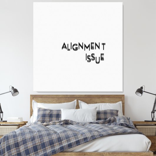 Toile Alignment Issue Minimalist Typographic Canvas Wall (Insitu(Chambre))