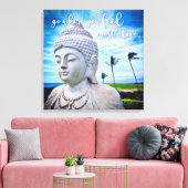Toile Aller Là Où Vous Sentez Le Plus Vivant Bouddha Haw (Insitu(Salon))